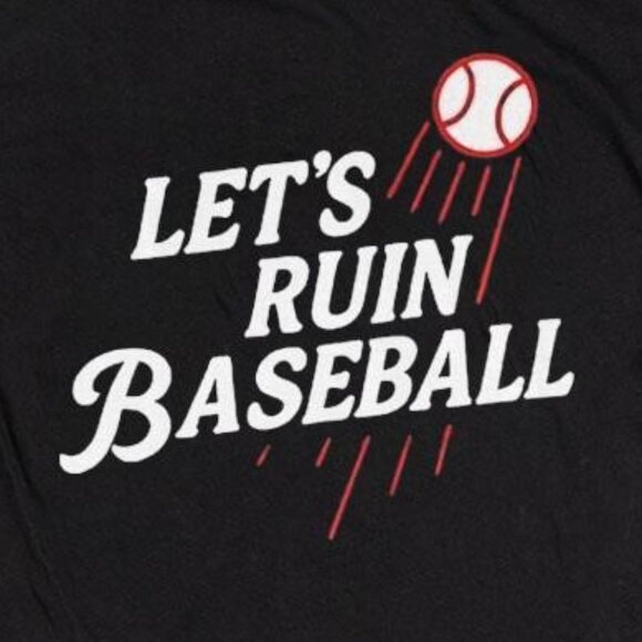 Los Angeles Dodgers Let’s Ruin Baseball T Shirt 129 - Picture 2 of 5